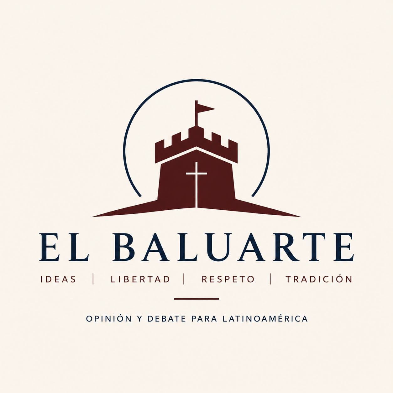Logo de El Baluarte: una torre almenada en tono granate con una cruz en el centro y una bandera en lo alto, enmarcada por un círculo azul marino. Debajo, el nombre "El Baluarte" y las palabras "Ideas, Libertad, Respeto, Tradición".